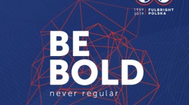 Zainspiruj się! Zobacz live streaming z TEDxFulbrightWarsaw LIFESTYLE, Kariera - TEDxFulbrightWarsaw organizowane jest pod hasłem „Be Bold. Never Regular”. Mówcy wybrani wśród absolwentów Programu Fulbrighta pokażą, że ciekawość świata może przybrać bardzo różne formy.